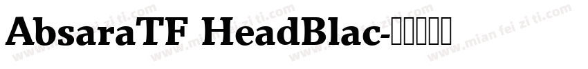 AbsaraTF HeadBlac字体转换
